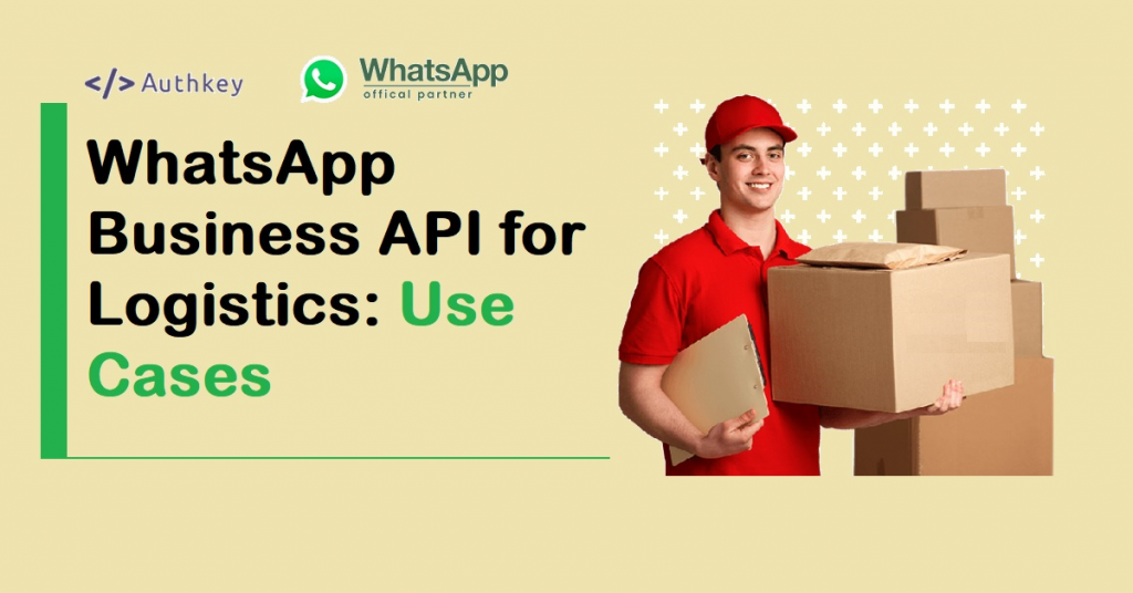 WhatsApp Business API for Logistics- Authkey