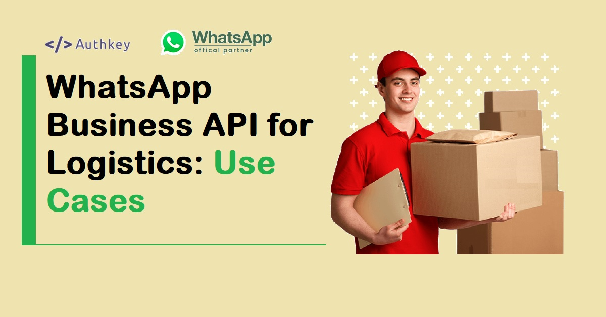 WhatsApp Business API for Logistics